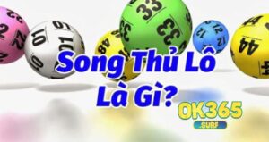Song thủ lô là gì?