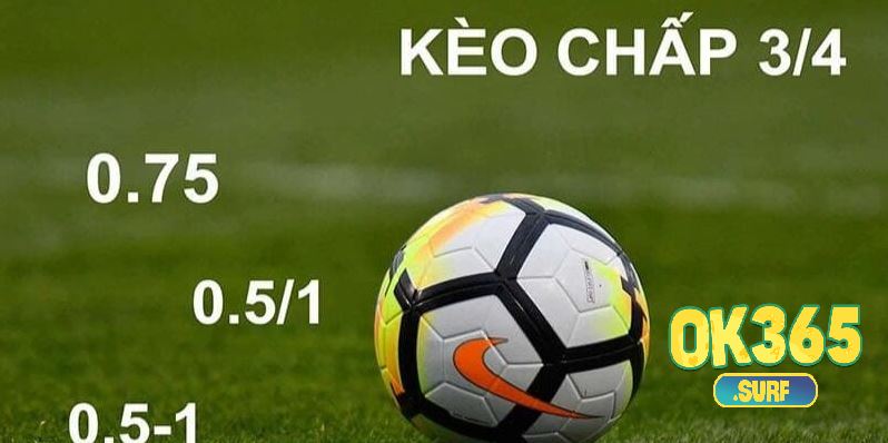 Cược chấp nửa một – 3/4