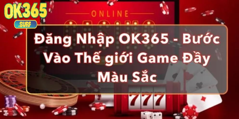Cập nhật link đăng nhập OK365 mới nhất dành cho tân binh