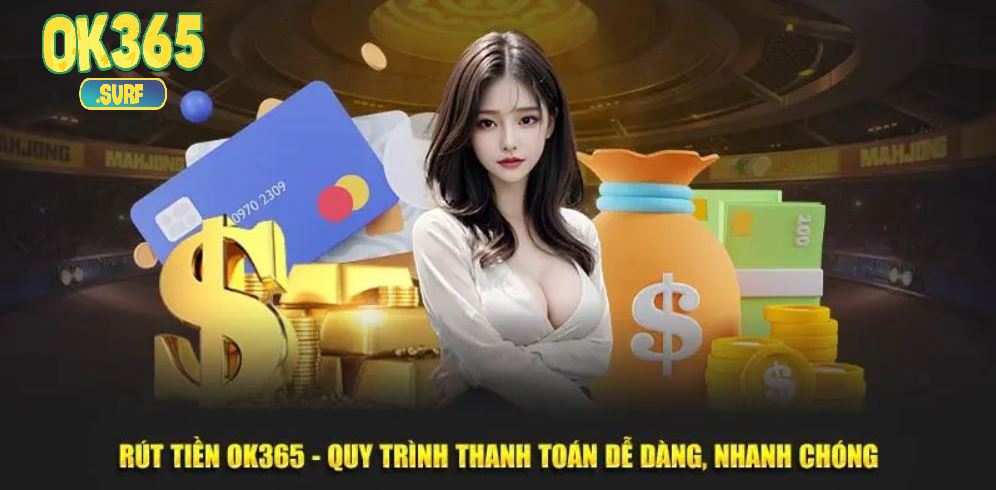 Chi tiết các thao tác rút tiền OK365 chuẩn chỉ dành cho tân thủ