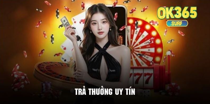 Tỷ lệ trả thưởng vô cùng hấp dẫn và sòng phẳng